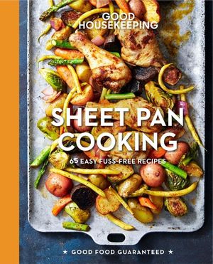 Good Housekeeping Sheet Pan Cooking, 13: 70 Easy Recipes image number 0
