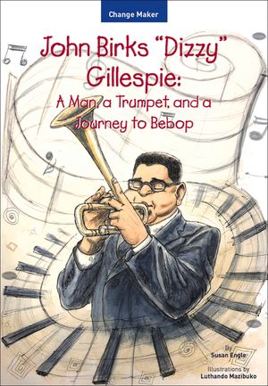 John Birks "Dizzy" Gillespie: A Man, a Trumpet, and a Journey to Bebop image number 0