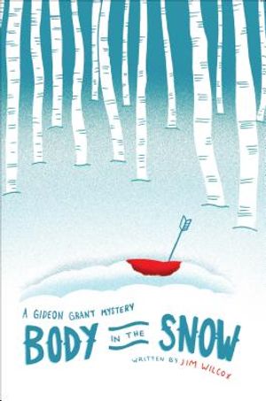 Body in the Snow: A Gideon Grant Mystery image number 0