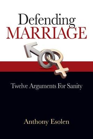 Defending Marriage: Twelve Arguments for Sanity image number 0