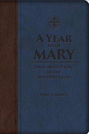 A Year with Mary: Daily Meditations on the Mother of God image number 0
