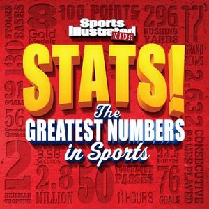 Sports Illustrated Kids Stats!: The Greatest Number in Sports image number 0