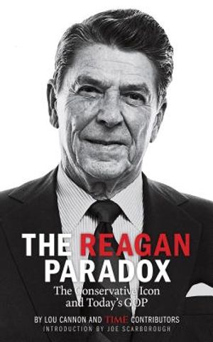 The Reagan Paradox: The Conservative Icon and Today's GOP image number 0