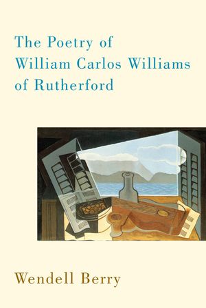 The Poetry of William Carlos Williams of Rutherford image number 0