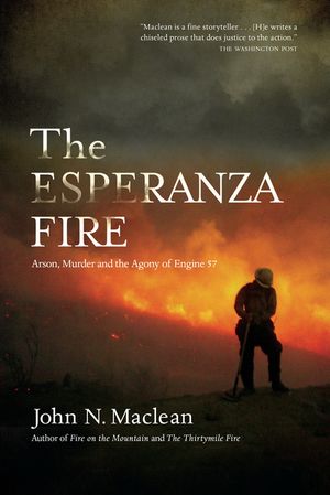 The Esperanza Fire: Arson, Murder, and the Agony of Engine 57 image number 0