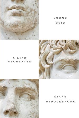 Young Ovid: A Life Recreated image number 0