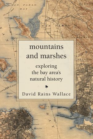Mountains and Marshes: Exploring the Bay Area's Natural History image number 0