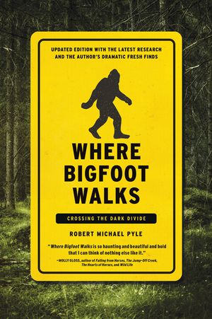 Where Bigfoot Walks: Crossing the Dark Divide image number 0