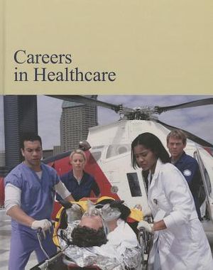 Careers in Healthcare: Print Purchase Includes Free Online Access image number 0