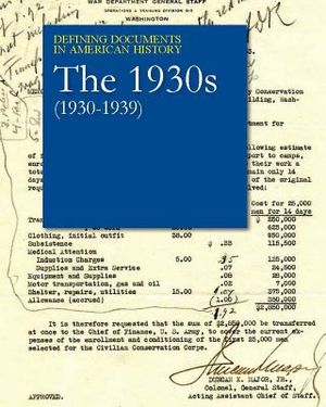 Defining Documents in American History: The 1930s (1930-1939): Print Purchase Includes Free Online Access image number 0