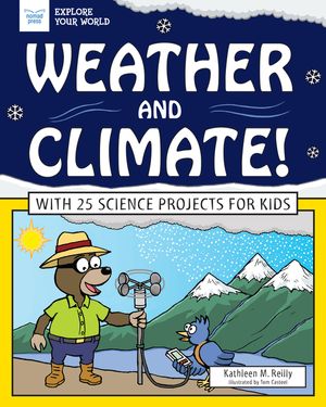 Weather and Climate!: With 25 Science Projects for Kids image number 0
