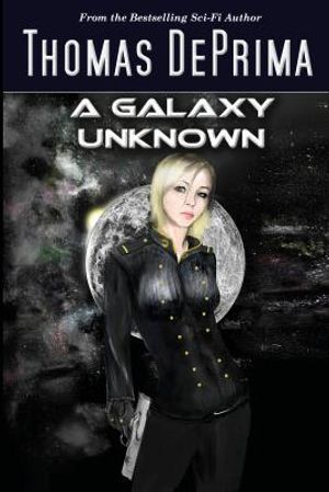 A Galaxy Unknown: AGU Series - Book 1 image number 0