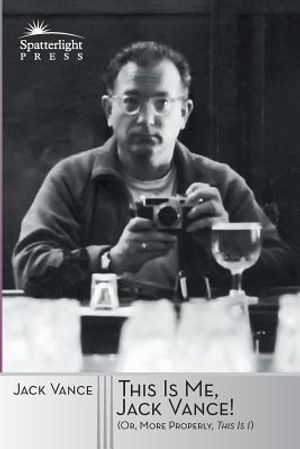 This Is Me, Jack Vance!: (Or, More Properly, This Is "I") image number 0