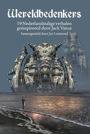 Wereldbedenkers: 19 Nederlandstalige verhalen ge&iuml;nspireerd door Jack Vance image number 0