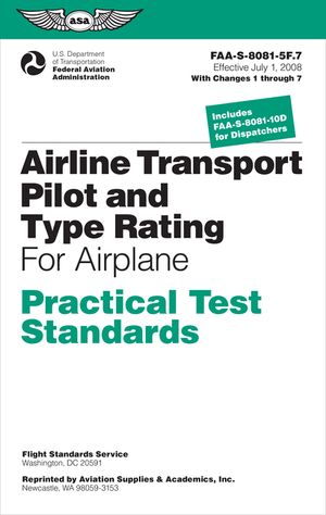 Airline Transport Pilot and Type Rating Practical Test Standards for Airplane: Faa-S-8081-5f (July 2008; Including Changes 1 Through 7) image number 0