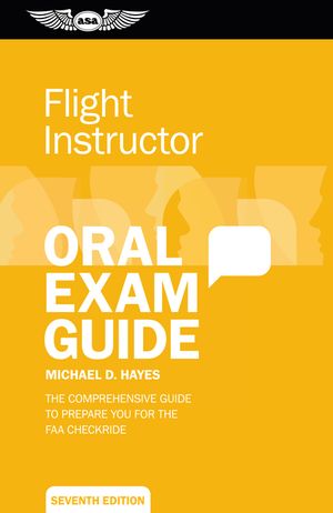 Flight Instructor Oral Exam Guide: The Comprehensive Guide to Prepare You for the FAA Checkride image number 0
