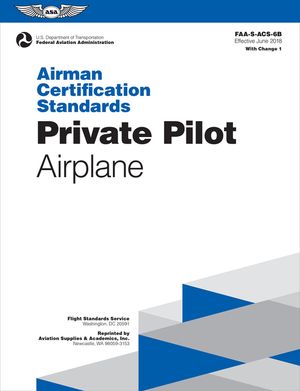 Airman Certification Standards: Private Pilot - Airplane: Faa-S-Acs-6b.1 image number 0