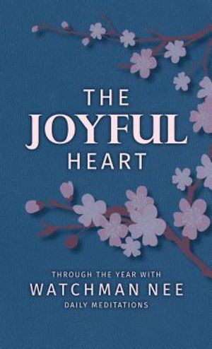 The Joyful Heart: Through the Year with Watchman Nee image number 0