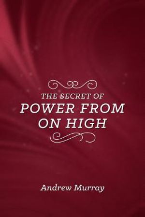The Secret of Power from on High image number 0