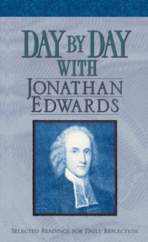 Day by Day with Jonathan Edwards: Selected Readings for Daily Reflection image number 0