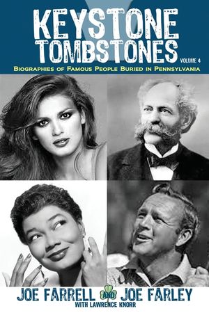 Keystone Tombstones - Volume 4: Biographies of Famous People Buried in Pennsylvania image number 0
