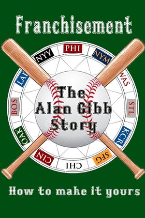 Franchisement: The Alan Gibb Story image number 0