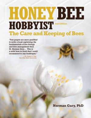 Honey Bee Hobbyist, 2nd Edition: The Care and Keeping of Bees image number 0