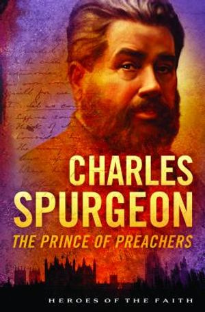 Charles Spurgeon: The Prince of Preachers image number 0