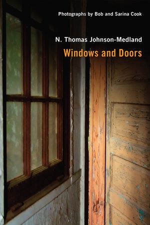 Windows and Doors: Pictures and Poems of the Forgotten and Familiar Vistas of Our Lives image number 0