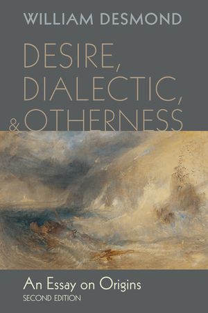Desire, Dialectic, and Otherness: An Essay on Origins image number 0