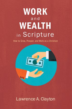 Work and Wealth in Scripture image number 0