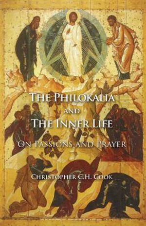 The Philokalia and the Inner Life: On Passions and Prayer image number 0