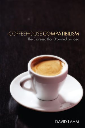 Coffeehouse Compatibilism image number 0