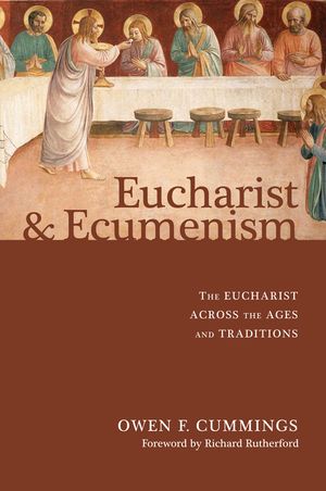 Eucharist and Ecumenism: The Eucharist Across the Ages and Traditions image number 0