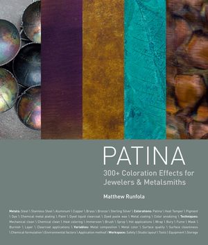 Patina: 300+ Coloration Effects for Jewelers & Metalsmiths image number 0