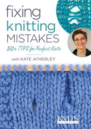 Interweave Knits Presents - Fixing Knitting Mistakes image number 0