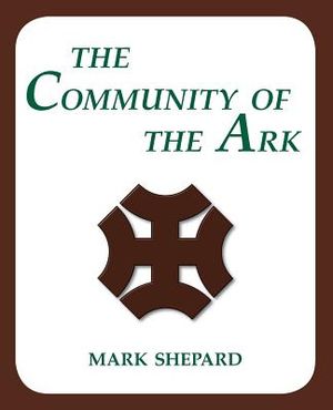 The Community of the Ark: A Visit with Lanza del Vasto, His Fellow Disciples of Mahatma Gandhi, and Their Utopian Community in France (20th Anni image number 0