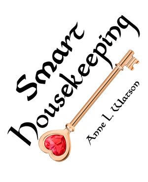 Smart Housekeeping: The No-Nonsense Guide to Decluttering, Organizing, and Cleaning Your Home, or Keys to Making Your Home Suit Yourself w image number 0