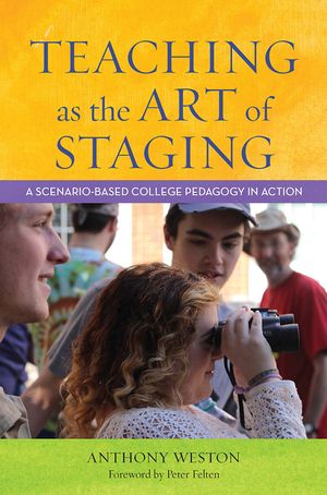 Teaching as the Art of Staging: A Scenario-Based College Pedagogy in Action image number 0