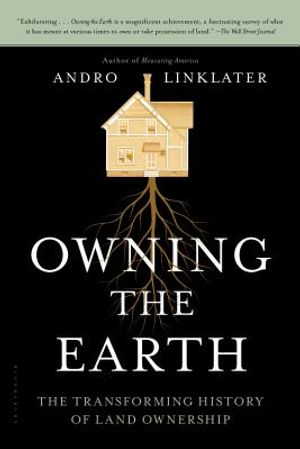 Owning the Earth: The Transforming History of Land Ownership image number 0
