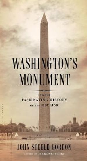 Washington's Monument: And the Fascinating History of the Obelisk image number 0