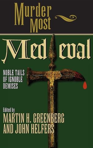 Murder Most Medieval: Noble Tales of Ignoble Demises image number 0