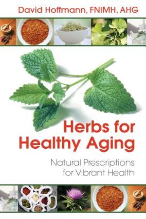 Herbs for Healthy Aging: Natural Prescriptions for Vibrant Health image number 0