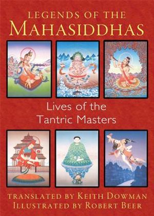 Legends of the Mahasiddhas: Lives of the Tantric Masters image number 0