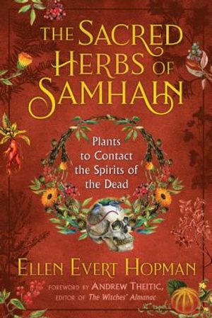 The Sacred Herbs of Samhain: Plants to Contact the Spirits of the Dead image number 0