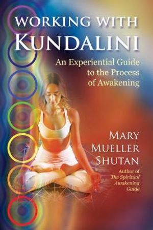 Working with Kundalini: An Experiential Guide to the Process of Awakening image number 0