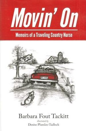 Movin' on: Memoirs of a Traveling Country Nurse image number 0