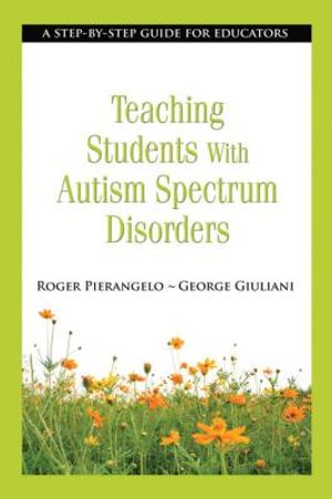 Teaching Students with Autism Spectrum Disorders: A Step-By-Step Guide for Educators image number 0