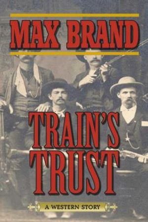 Train's Trust: A Western Story image number 0