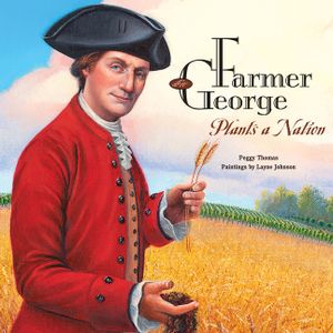 Farmer George Plants a Nation image number 0
